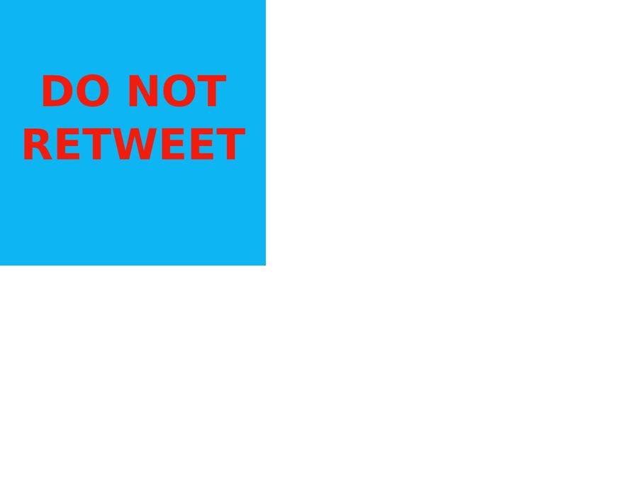 Do Not Retweet